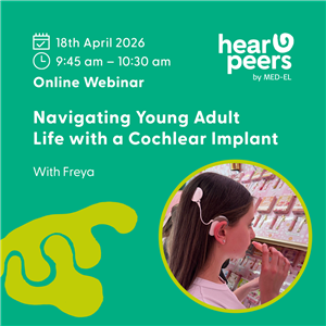 Navigating Young Adult Life with a Cochlear Implant
